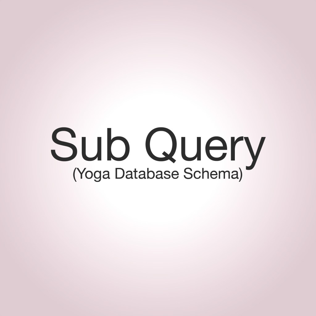 Subquery (Nested Query)